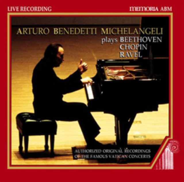 Arturo Benedetti Michelangeli Plays Beethoven/Chopin/Ravel