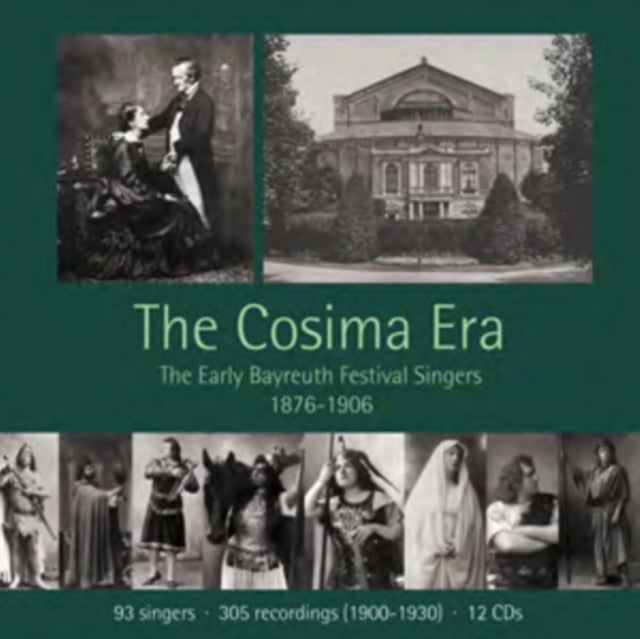The Cosima Era: Early Bayreuth Festival Singers 1876-1906
