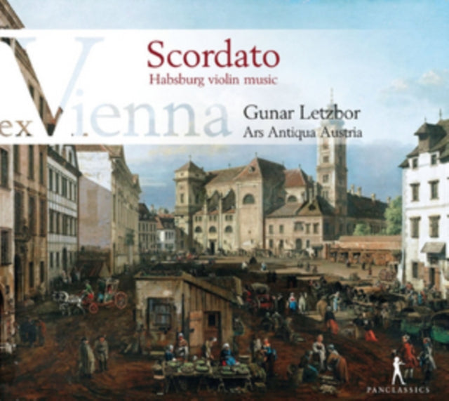 Ex Vienna: Scordato - Habsburg Violin Music