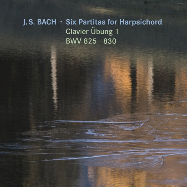 J.S.Bach: Six Partitas for Harpsichord/Clavier Ubung BWV825-830