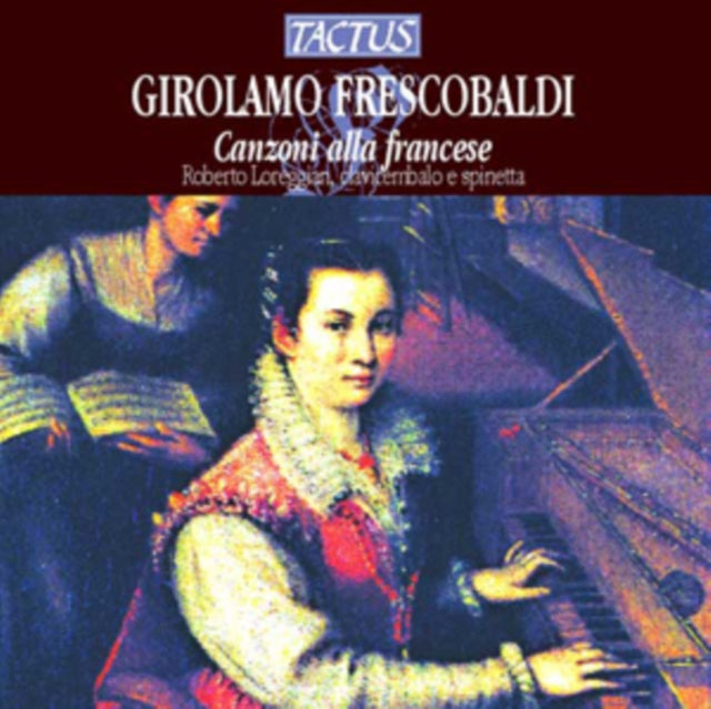 Girolamo Frescobaldi: Canzoni Alla Francese