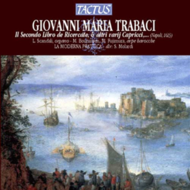 Giovanni Maria Trabaci: Il Secondo Libro De Ricercate...