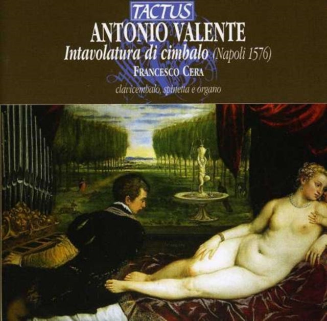 Antonio Valente: Intavolatura Di Cimbalo