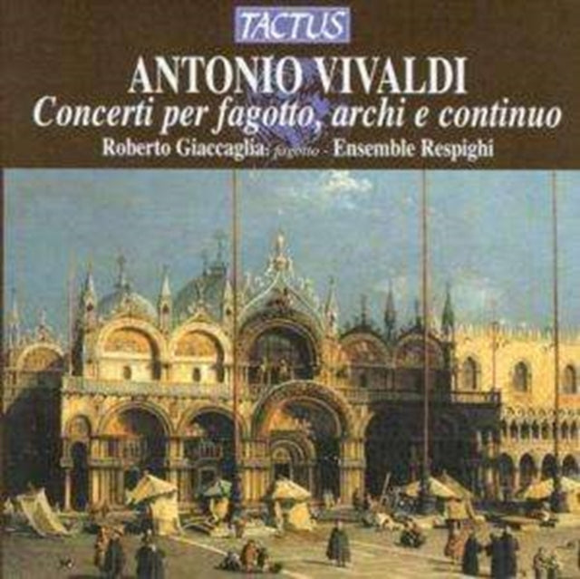 Antonio Vivaldi: Concerti Per Fagotto, Archi E Continuo