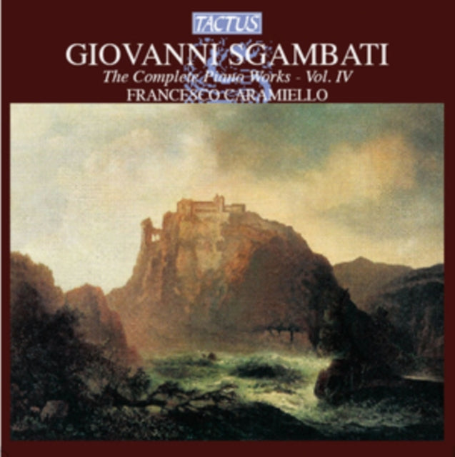 Giovanni Sgambati: The Complete Piano Works