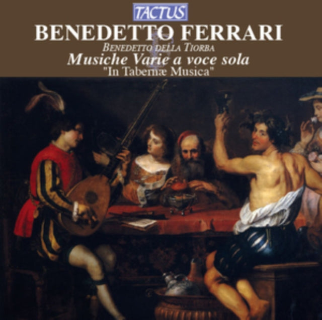 Benedetto Ferrari: Benedetto Della Tiorba
