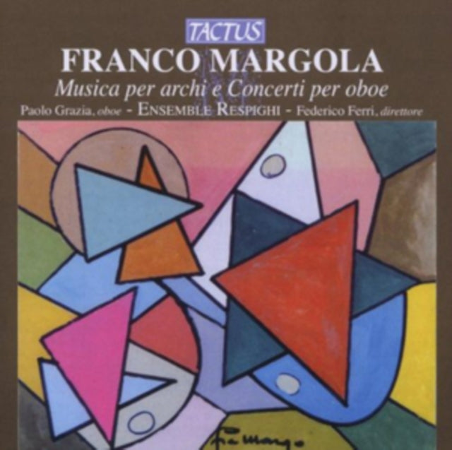 Franco Margola: Musica Per Archi E Concerti Per Oboe
