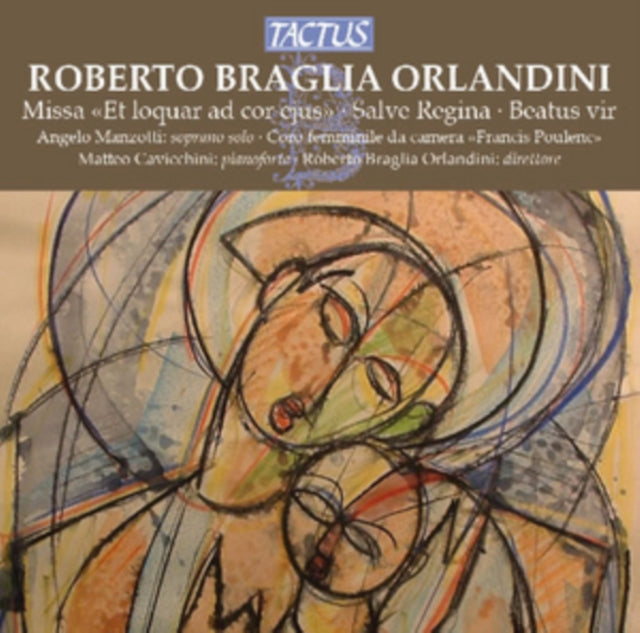 Roberto Braglia Orlandini: Missa, 'Et Loquar Ad Cor Ejus'/...