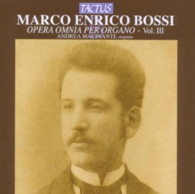 Marco Enrico Bossi: Opera Omnia Per Organo