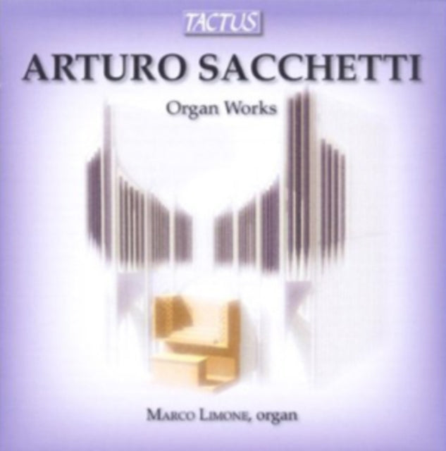 Arturo Sacchetti: Organ Works