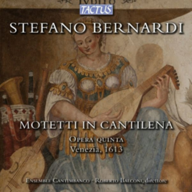Stefano Bernardi: Motetti in Cantilena
