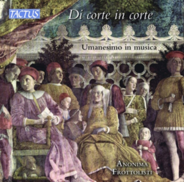 Di Corte in Corte: Umanesimo in Musica