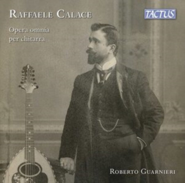 Raffaele Calace: Opera Omnia Per Chitarra