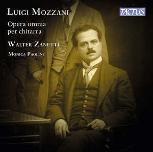 Luigi Mozzani: Opera Omnia Per Chitarra