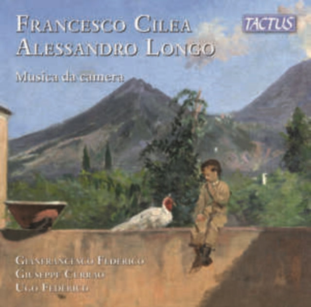 Francesco Cilea/Alessandro Longo: Musica Da Camera