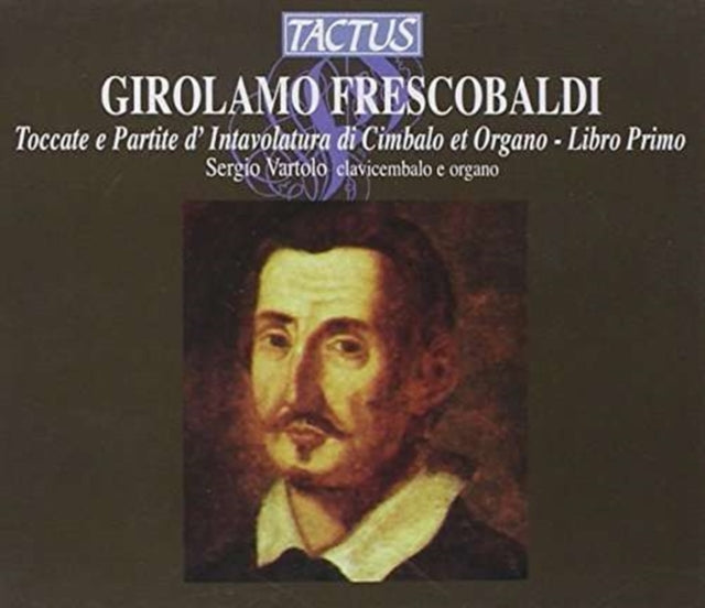 Girolamo Frescobaldi: Toccate E Partite D'intavolatura...