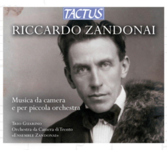 Riccardo Zandonai: Musica Da Camera E Per Piccola Orchestra