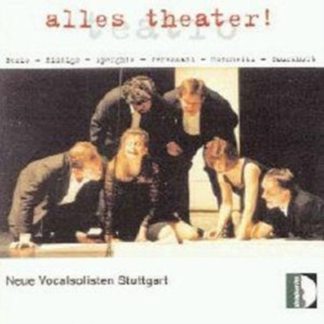 Alles Theater! (Neue Vocalsolisten Stuttgart)