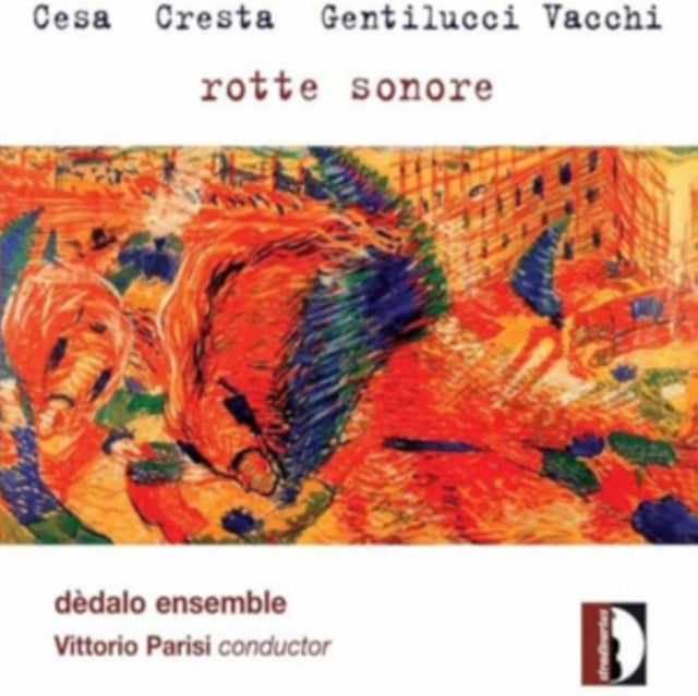 Cesa/Cresta/Gentilucci/Vacchi: Rotte Sonore