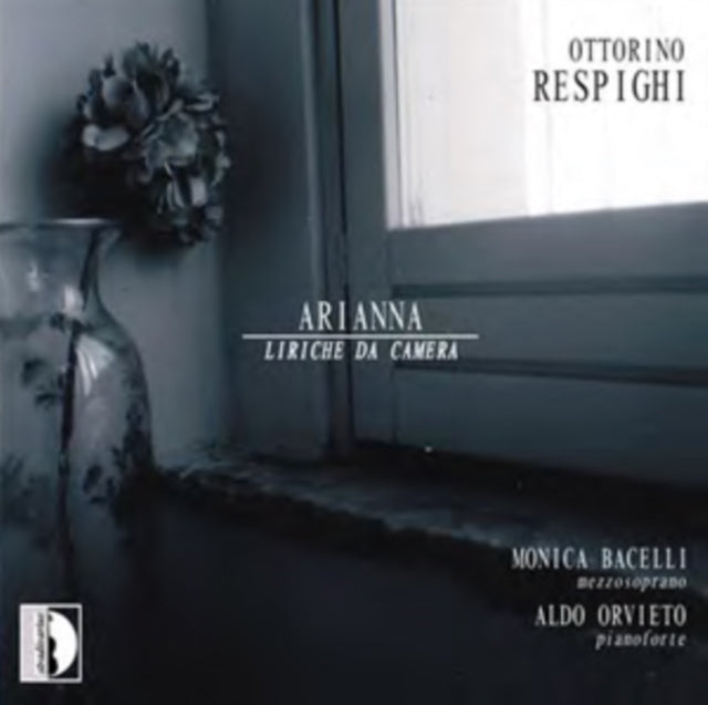 Ottorino Respighi: Arianna - Liriche Da Camera