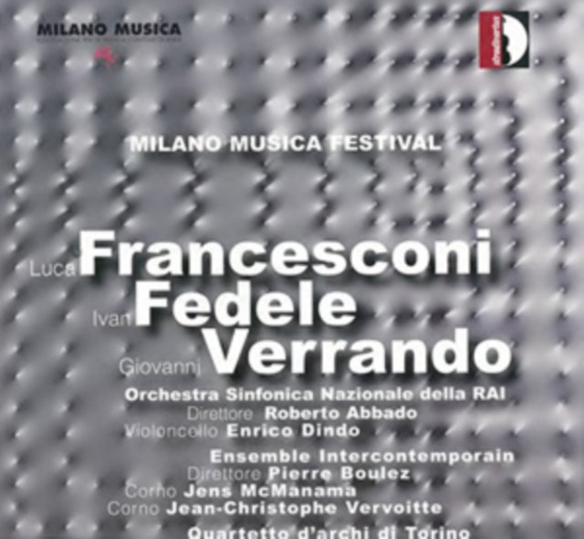 Milano Musica Festival: Luca Francesconi/Ivan Fedele/....