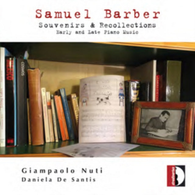 Samuel Barber: Souvenirs & Recollections