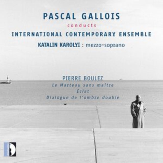 Pierre Boulez: Le Marteau Sans Maitre/Eclat/Dialogue De L'ombre..