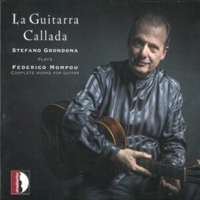 Stefano Grondona Plays Federico Mompou: Complete Works for Guitar