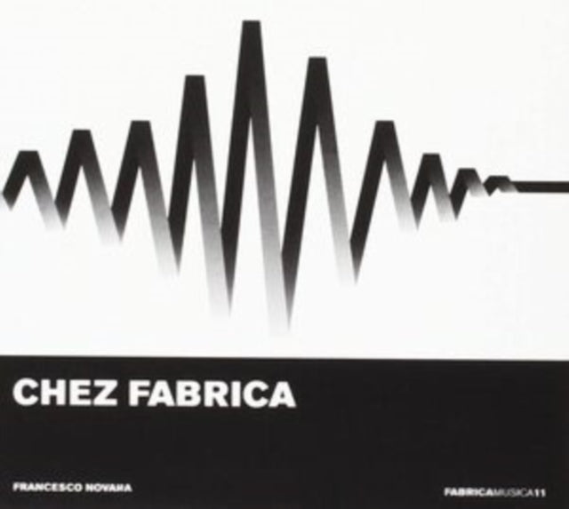Francesco Novara: Chez Fabrica