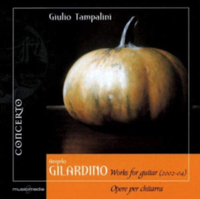Angelo Gilardino: Works for Guitar