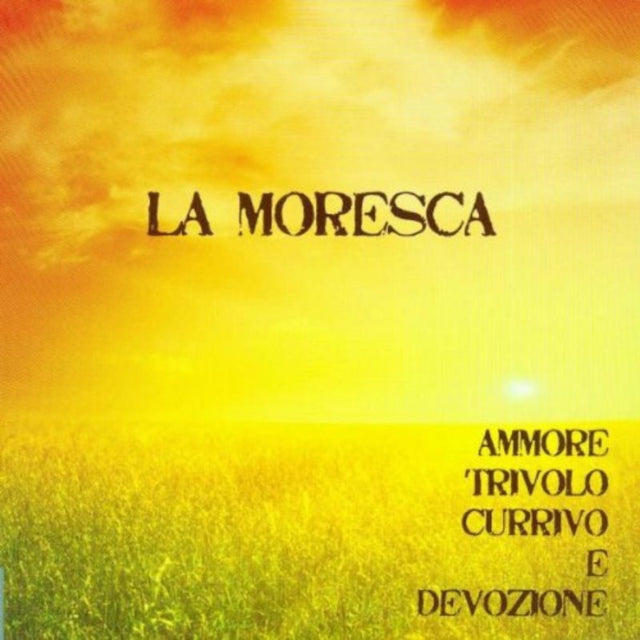 Ammore, Trivolo, Currivo E Devozione