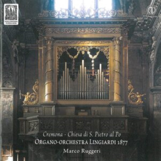 Marco Ruggeri: Organo-Orchestra Lingiardi 1877