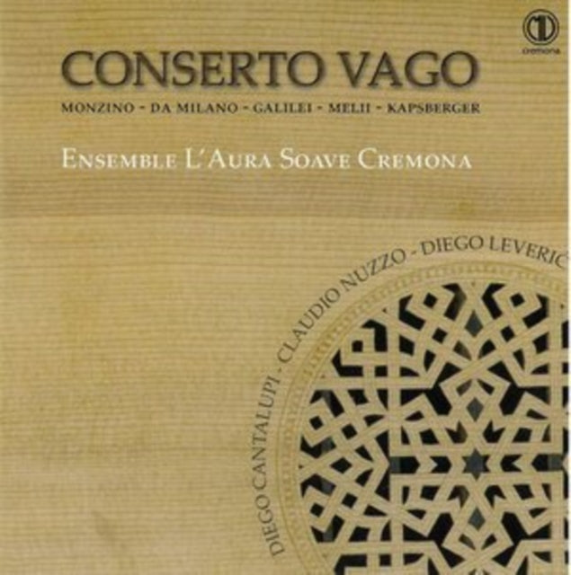 Monzino/Da Milano/Galilei/Melii/Kapsberger: Conserto Vago