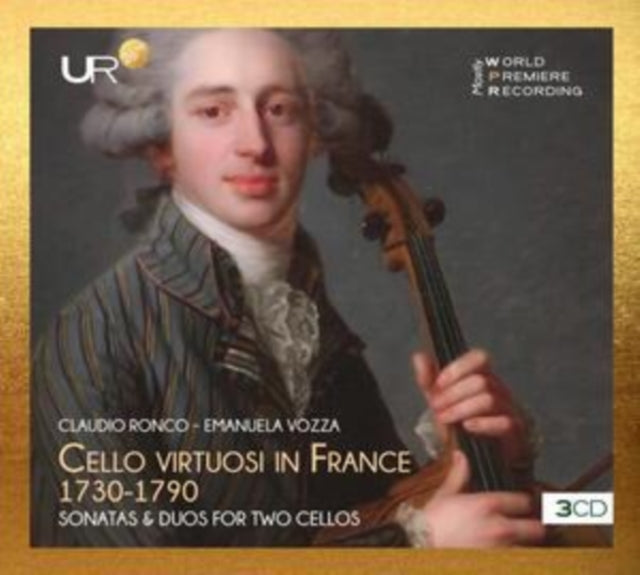 Claudio Ronco/Emanuela Vozza: Cello Virtuosi in France 1730-1790
