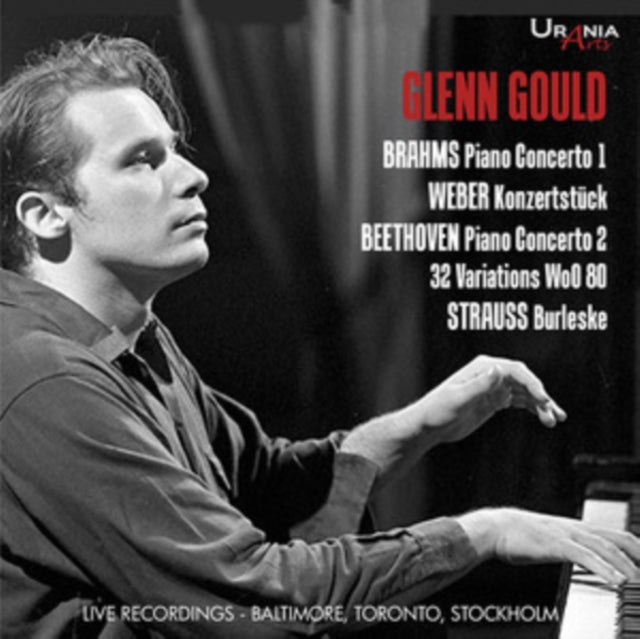 Glenn Gould: Live Recordings - Baltimore, Toronto, Stockholm