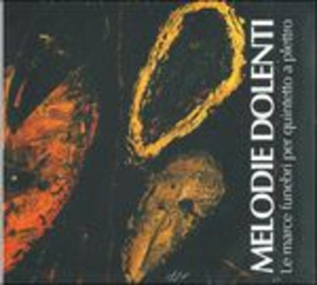 Melodie Dolenti: Le Marce Funebri Per Quintetto a Plettro