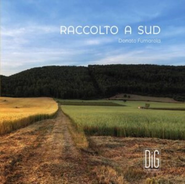 Donato Fumarola: Raccolto a Sud