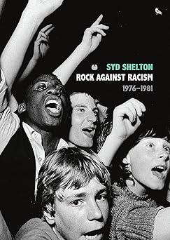 Rock Against Racism - 1976-1981