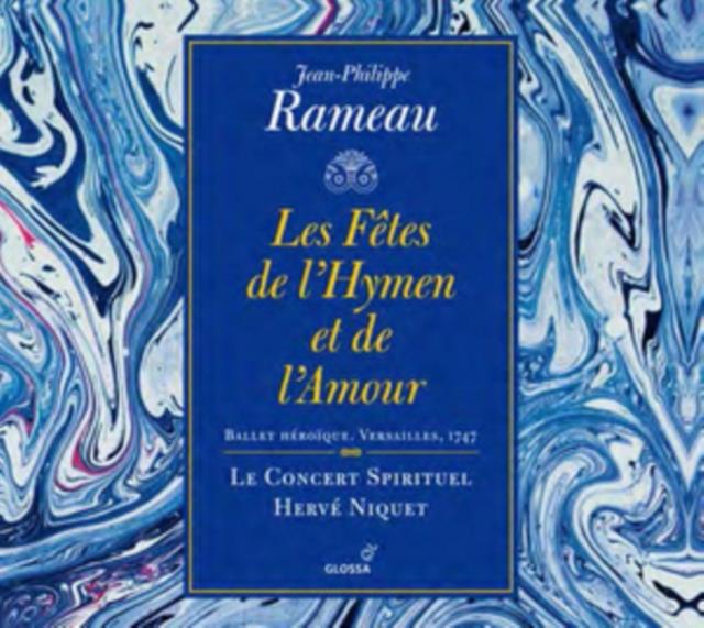 Jean-Philippe Rameau: Les Fêtes De L'Hymen Et De L'Amour