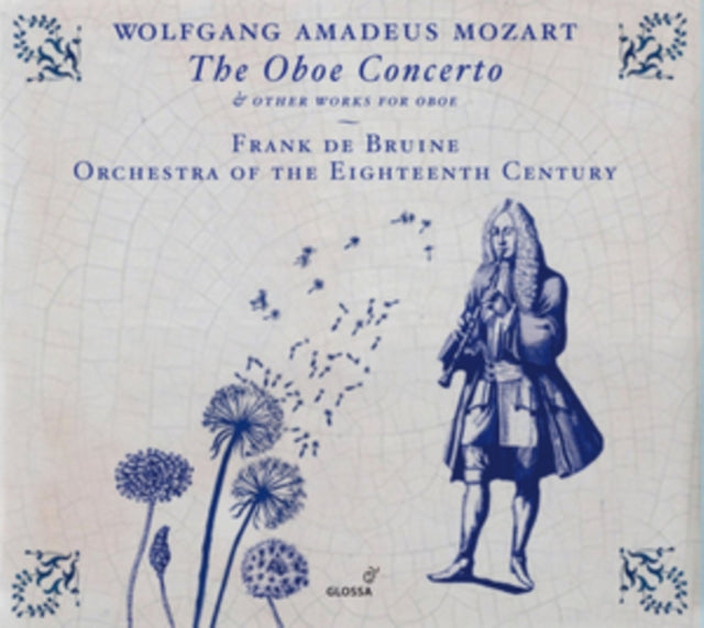 Wolfgang Amadeus Mozart: The Oboe Concerto & Other Works for Oboe