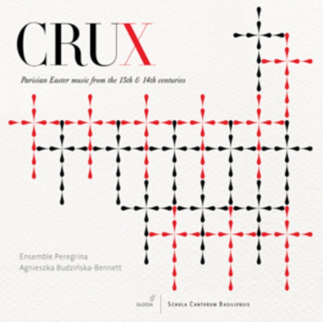 Crux: Parisian Easter Music from the 13th and 14th Centuries
