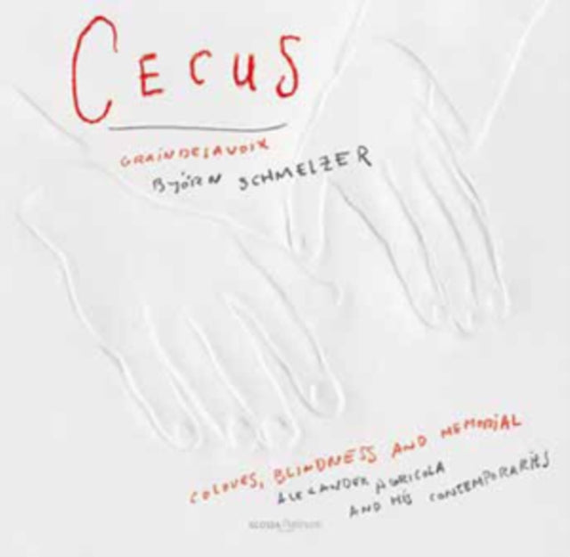Cecus : Alexander Agricola and His Contemporaries