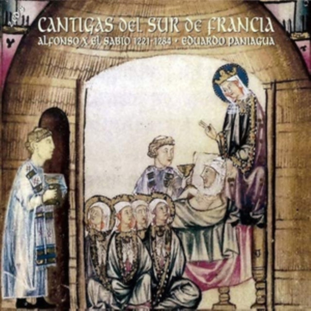 Alfonso X El Sabio: Cantigas Del Sur De Francia