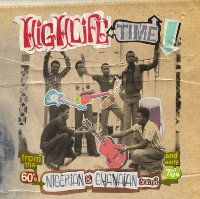 Highlife Time - Nigerian and Ghanaian Sounds
