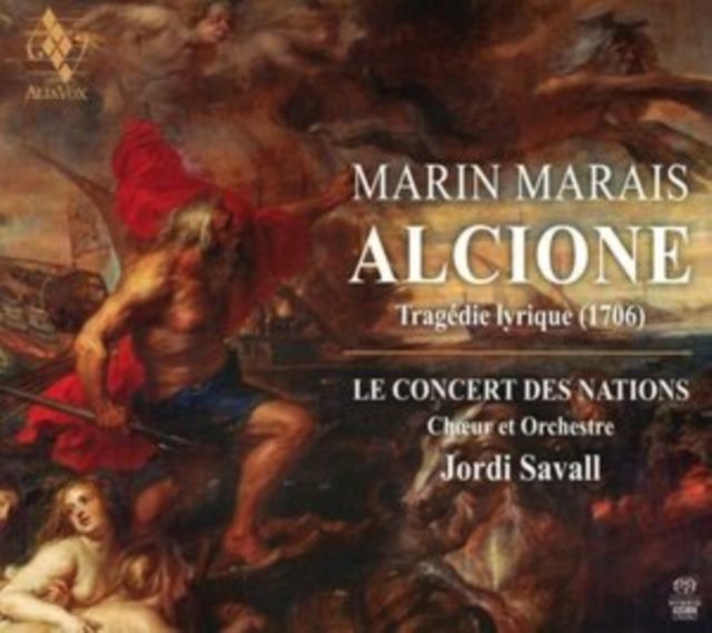 Marin Marais: Alcione - Tragédie Lyrique (1706)
