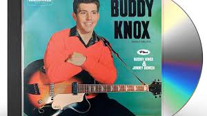 Buddy Knox / Buddy Knox & Jimmy Bowen