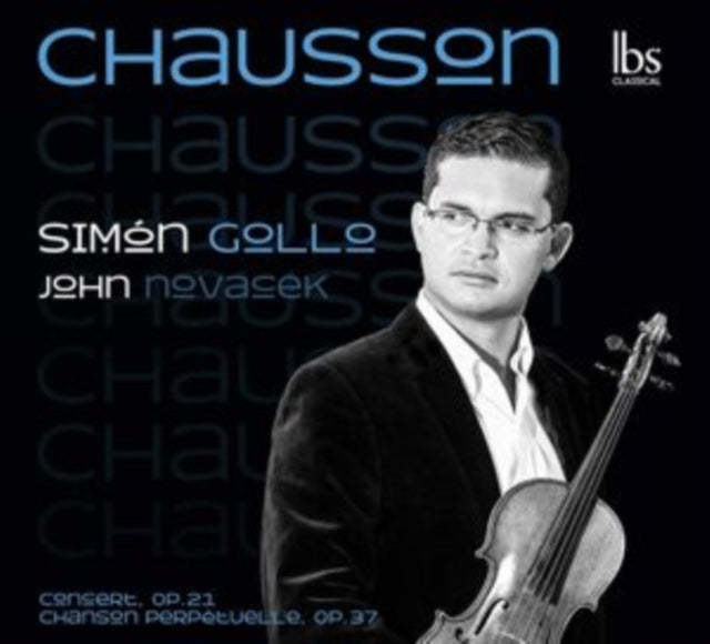 Chausson: Concert, Op. 21/Chanson Perpétuelle, Op. 37