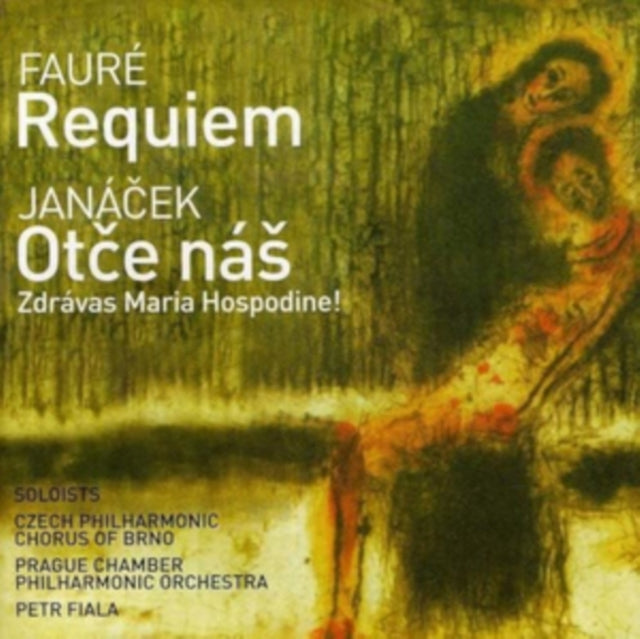 Fauré: Requiem/Janácek: Otce Nás