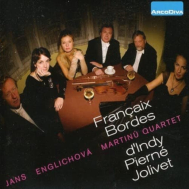 Jans/Englichova/Martinu Quartett: Francaix/Bordes/d'Indy/...