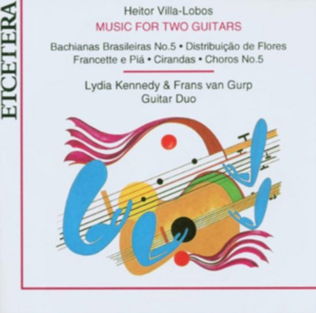 Heitor Villa-Lobos: Music for Two Guitars